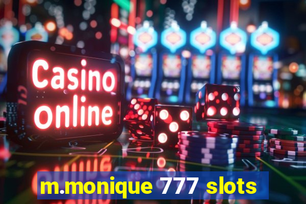 m.monique 777 slots